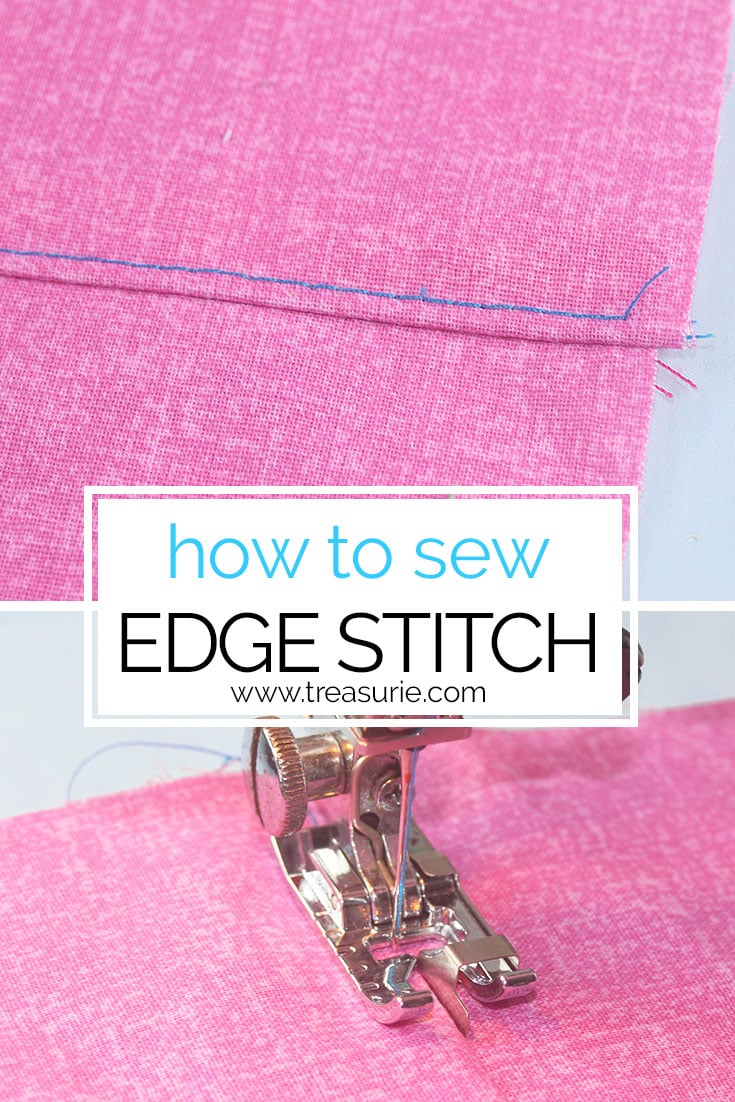 EDGE STITCH {with A Regular Or Edge Stitch Foot} | TREASURIE